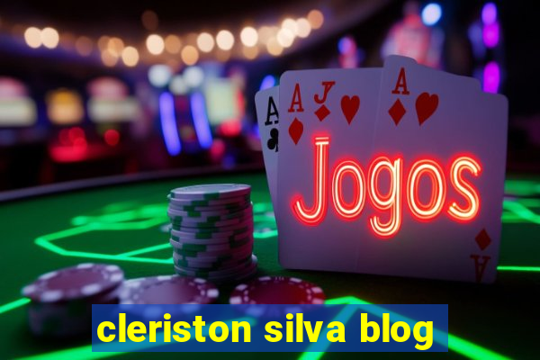 cleriston silva blog